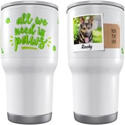 Frisco Double Walled "All We Need Is Paws" Personalized Tumbler